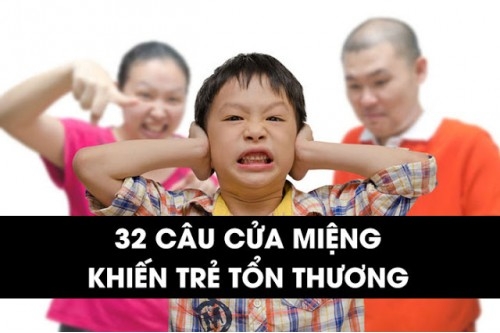 32 câu nói cửa miệng của phụ huynh khiến trẻ tổn thương tâm lý nặng nề